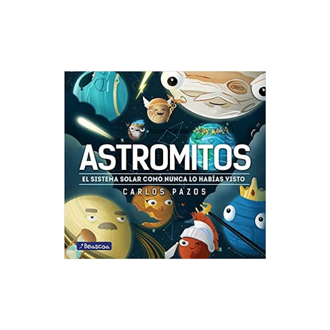 Foto de libro para niños sobre astronomía con título Astromitos (El sistema solar como nunca lo habías visto)