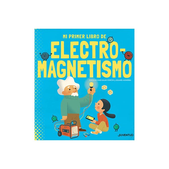 Foto de libro sobre física para niños de título Electromagnetismo