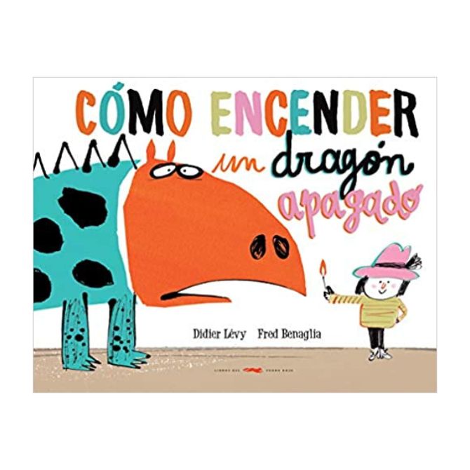 Foto del libro para niños a partir de 3 años con título Cómo encender un dragón apagado