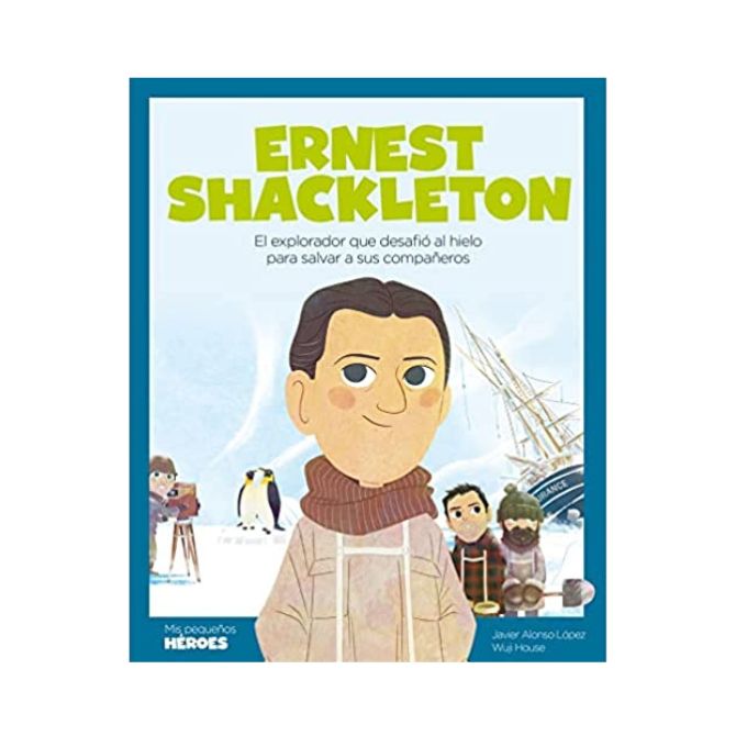 Foto de libro sobre Biografías para niños con título Ernest Shackleton