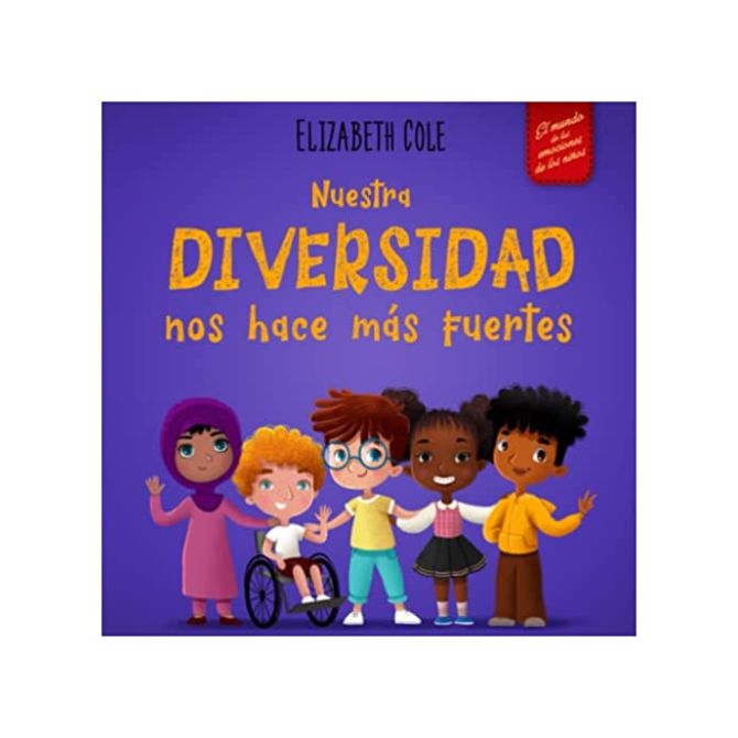 Foto del libro sobre emociones para niños de título Nuestra diversidad nos hace más fuertes