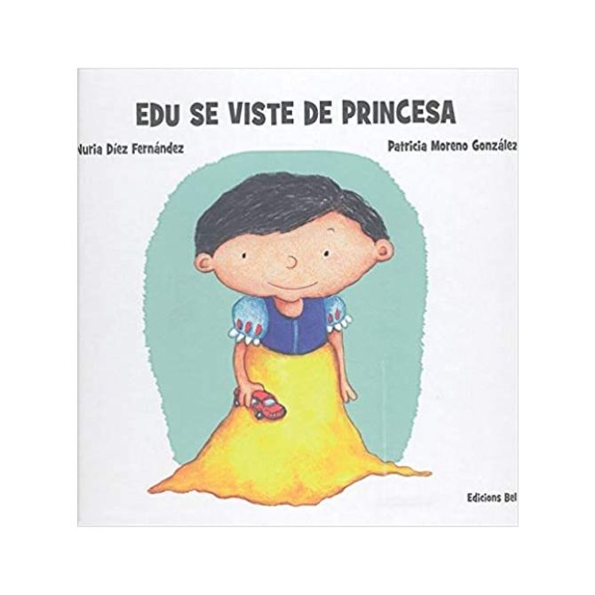Foto del libro para niños sobre LGTBI de título Edu se viste de princesa